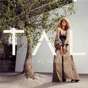 Tal - Are We Awake flac
