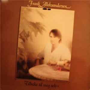 Frank Aleksandersen - Tilbake Til Meg Selv flac