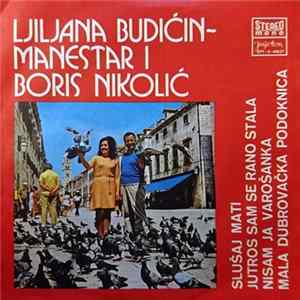 Ljiljana Budićin-Manestar I Boris Nikolić - Slušaj Mati flac