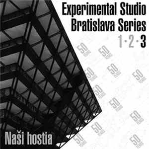 Various - Naši Hostia: Experimental Studio Bratislava Series 3 flac