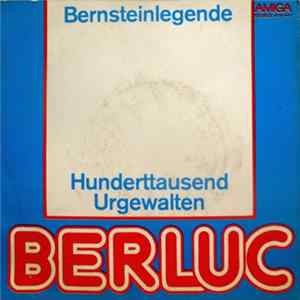 Berluc - Bernsteinlegende / Hunderttausend Urgewalten flac