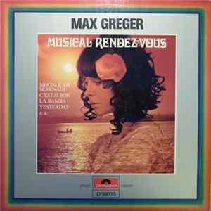 Max Greger - Musical Rendez-Vous flac