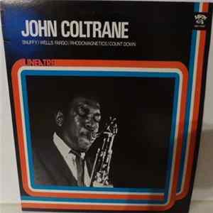 John Coltrane - Snuffy / Wells Fargo / Rhodomagnetics / Count Down flac