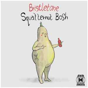 Bristletone - Squatternut Bosh flac