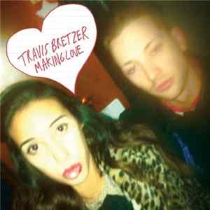 Travis Bretzer - Making Love flac