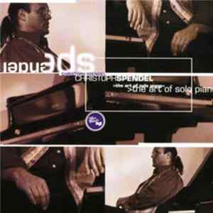 Christoph Spendel - The Art Of Solo Piano flac
