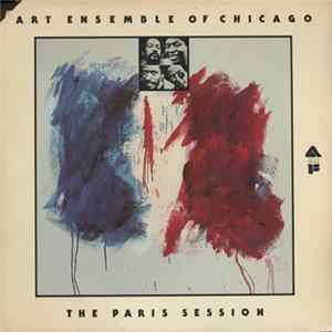 The Art Ensemble Of Chicago - The Paris Session flac