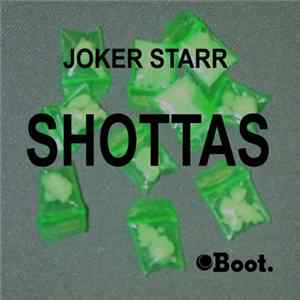 Joker Starr - Shottas flac
