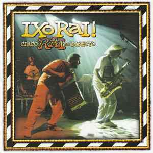 Ixo Rai! - Circo Rai En Directo flac