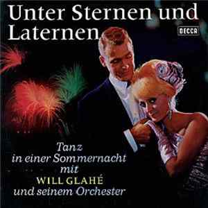 Will Glahé - Untern Sternen Und Laternen flac