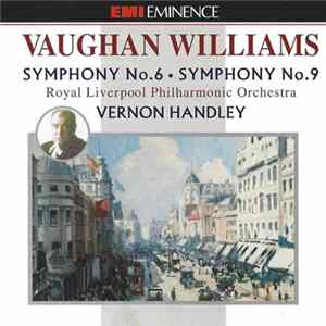 Vaughan Williams, Royal Liverpool Philharmonic Orchestra, Vernon Handley - Symphony No.6 • Symphony No.9 flac