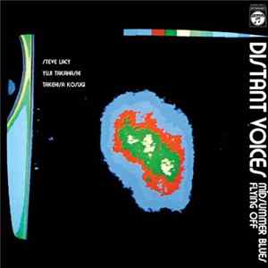 Steve Lacy, Yuji Takahashi, Takehisa Kosugi - Distant Voices flac