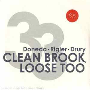 Doneda • Rigler • Drury - Clean Brook, Loose Too flac