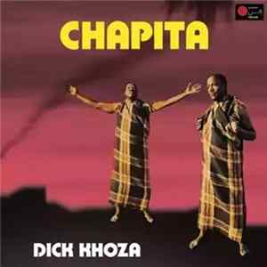 Dick Khoza - Chapita flac