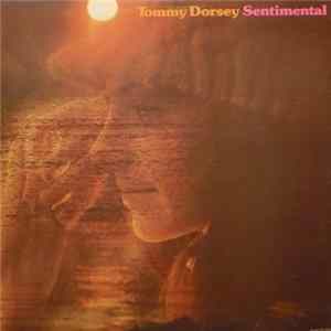 Tommy Dorsey And His Orchestra - Sentimental flac