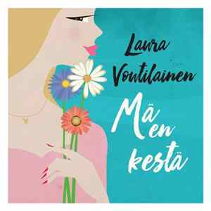 Laura Voutilainen - Mä En Kestä flac