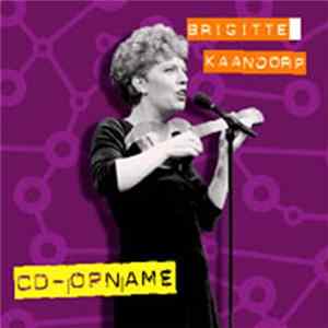 Brigitte Kaandorp - CD-Opname flac