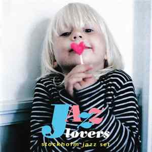 Stockholm Jazz Set - Jazz Lovers flac