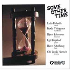 Laila Dalseth, Frode Thingnæs, Bjørn Johansen, Egil Kapstad, Bjørn Alterhaug, Ole Jacob Hansen - Some Other Time flac