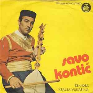 Savo Kontić - Ženidba Kralja Vukašina flac