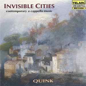 Quink Vocal Ensemble - Invisible Cities • Contemporary A Cappella Music flac
