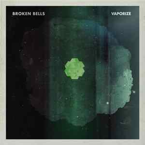 Broken Bells - Vaporize flac