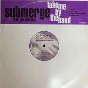 Submerge Featuring Jan Johnston - Take Me By The Hand flac