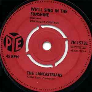 The Lancastrians - We'll Sing In The Sunshine flac
