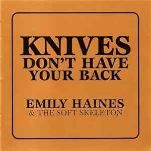 Emily Haines & The Soft Skeleton - Knives Don't Have Your Back flac