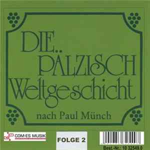 Paul Münch - Die Pälzisch Weltgeschicht - Folge 2 flac