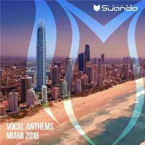 Various - Vocal Anthems Miami 2018 flac