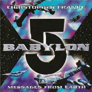 Christopher Franke - Babylon 5 Volume 2: Messages From Earth flac