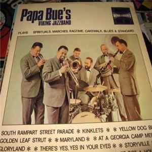 Papa Bue's Viking Jazzband - Plays Spirituals, Marches, Ragtime, Cakewalk, Blues & Standard flac