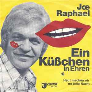 Joe Raphael - Ein Küßchen In Ehren flac