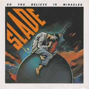 Slade - Do You Believe In Miracles flac