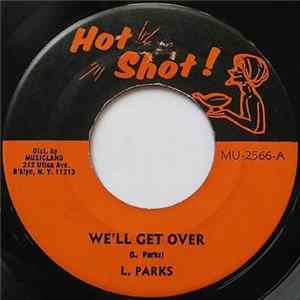 L. Parks - We'll Get Over flac