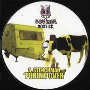 Stenchman - Puking Over / Atomic Drugs Activated flac