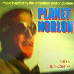The Noisettes - Planet Norlon flac