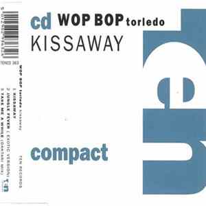 Wop Bop Torledo - Kissaway flac