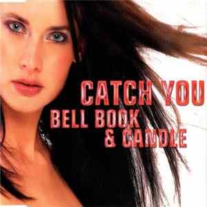 Bell Book & Candle - Catch You flac