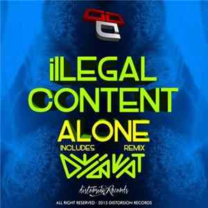 Illegal Content - Alone flac