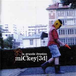 miCkey [3d] - La Grande Evasion flac