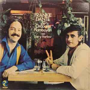 Frankie Dante & Orquesta Flamboyan Con Larry Harlow - Frankie Dante & Orquesta Flamboyan Con Larry Harlow flac
