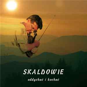 Skaldowie - Oddychać I Kochać flac
