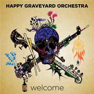 Happy Graveyard Orchestra - Welcome flac