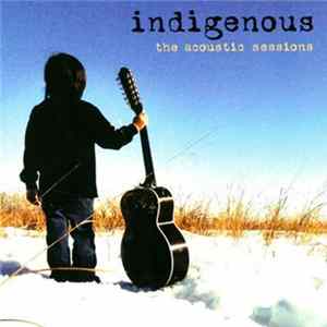 Indigenous - The Acoustic Sessions flac