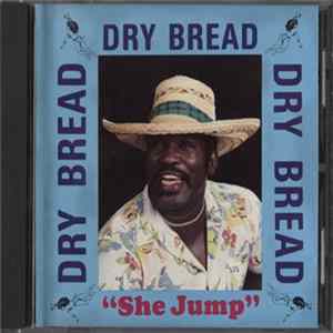 Dry Bread - She Jump flac