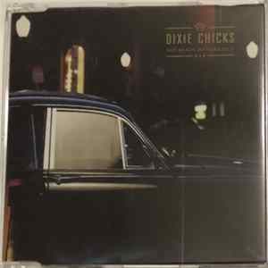 Dixie Chicks - Not Ready To Make Nice flac