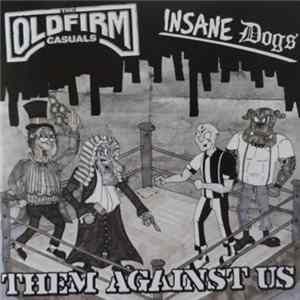 The Old Firm Casuals / Insane Dogs - Them Against Us flac