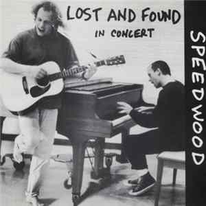 Lost And Found - In Concert: Speedwood flac